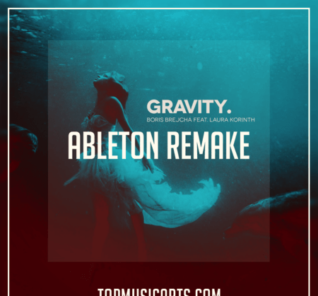 Top Music Arts Boris Brejcha feat. Laura Korinth Gravity Ableton Remake (Progressive House Template) MIDI + SERUM PRESETS MiDi Synth Presets DAW Templates